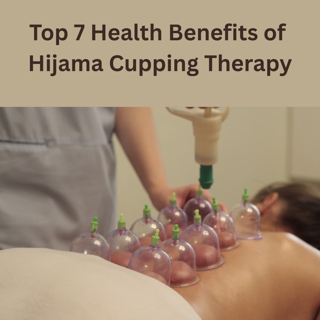 Top 7 Health Benefits of Hijama Cupping Therapy Backed by Experts